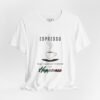 7626413867110576110_2048.jpeg Espresso T-Shirt — “Espresso may contain traces of Happiness” Coffee Tee