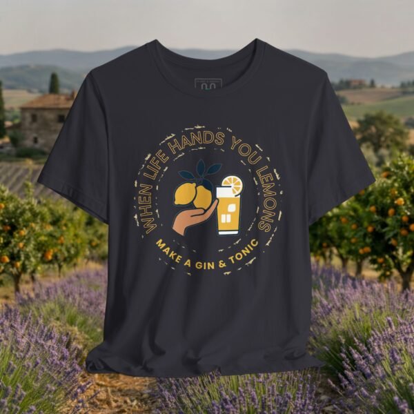 Gin & Tonic T-Shirt — "When Life Hands You Lemons, Make a Gin & Tonic" – product gallery – M · Art & Design