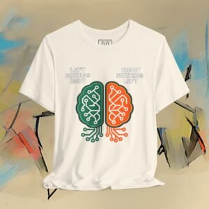 Left Nothing Right / Right Nothing Left Brain Tee — Funny Split-Brain Graphic T-Shirt artistic unisex graphic T-shirt