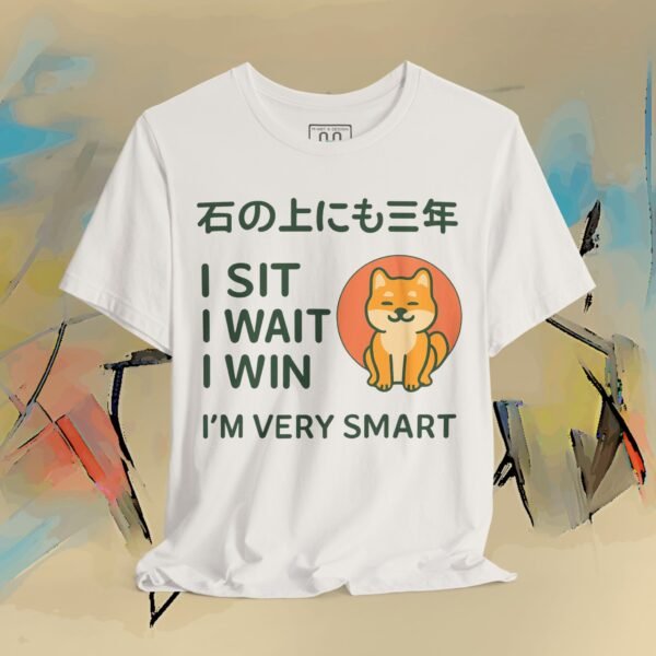 Shiba Wisdom T-Shirt — “I Sit, I Wait, I Win” Japanese Proverb Tee