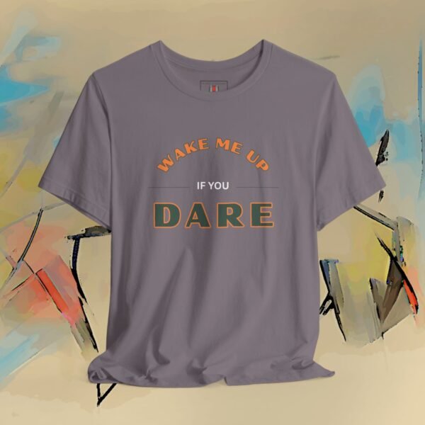 13704787897514712317_v2_2048_custom.jpeg Wake Me Up Graphic T-Shirt — Fun Lover Gift Tee