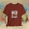 14757424280804974388_v2_2048_custom.jpeg I'm Over 40 - But Nice and Naughty T-Shirt - Funny Holiday Birthday Tee