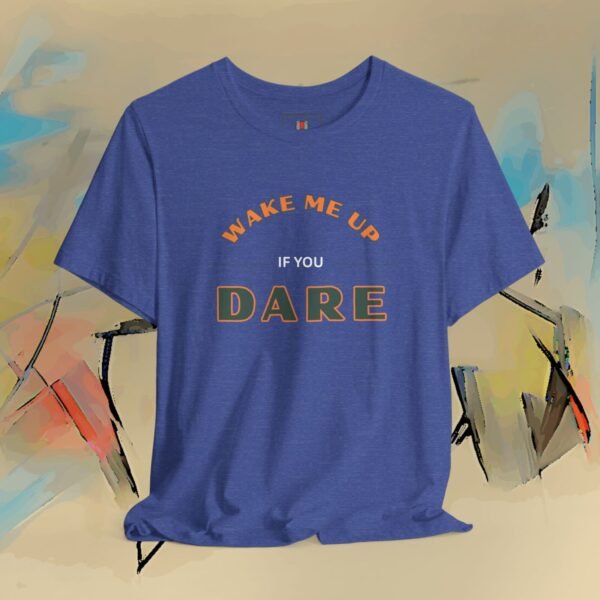 15903060343493715339_v2_2048_custom.jpeg Wake Me Up Graphic T-Shirt — Fun Lover Gift Tee