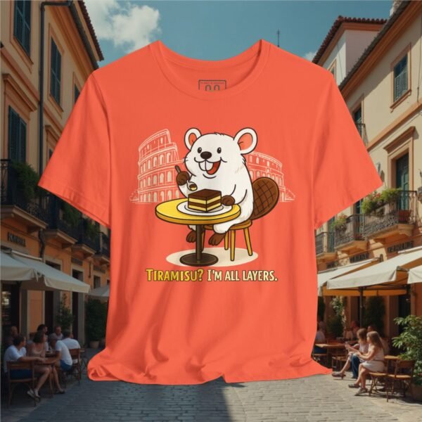 Europe Tourister – Rome Tiramisu Shirt | Italian Dessert Humor Tee — “I’m All Layers”