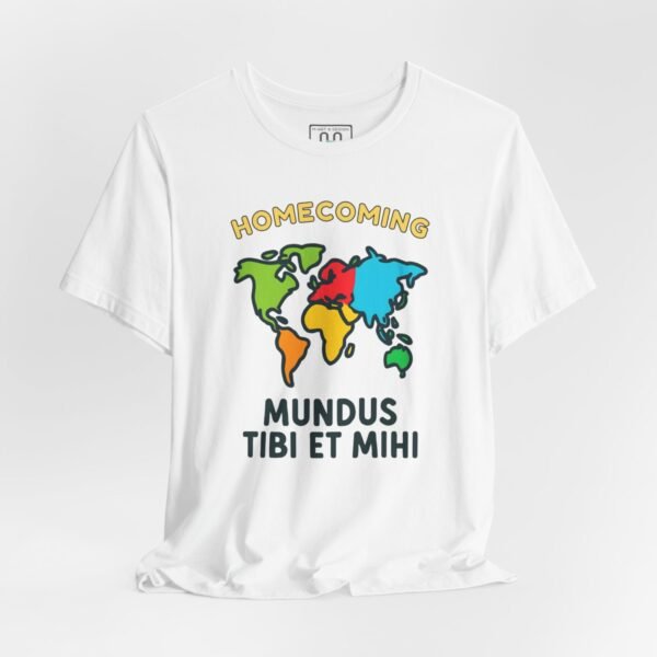 2028407670404372228_2048-1.jpeg World Homecoming Map Unisex Tee, Mundus Tibi et Mihi Latin Quote T-Shirt, Global Connection Shirt