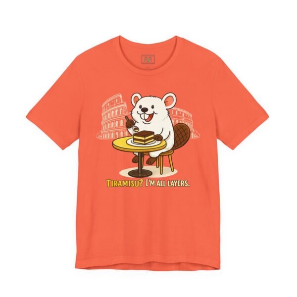 Europe Tourister – Rome Tiramisu Shirt | Italian Dessert Humor Tee — “I’m All Layers”