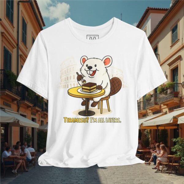 Europe Tourister – Rome Tiramisu Shirt | Italian Dessert Humor Tee — “I’m All Layers”