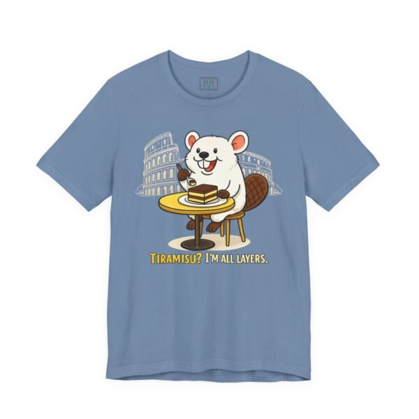 Europe Tourister – Rome Tiramisu Shirt | Italian Dessert Humor Tee — “I’m All Layers”